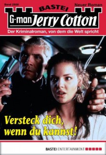 Jerry Cotton - Folge 2938: Versteck' dich, wenn du kannst! (German Edition) - Jerry Cotton