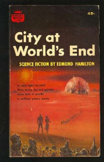 City at World's End - Edmond Hamilton