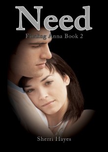 Need (Finding Anna) - Sherri Hayes