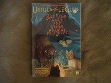 Buffalo Gals and Other Animal Presences - Ursula K. Le Guin