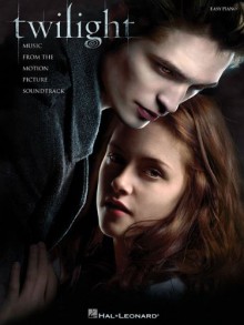 Twilight: Music from the Motion Picture Soundtrack - Hal Leonard Publishing Company