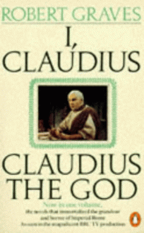 I, Claudius/Claudius the God - Robert Graves