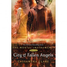 City of Fallen Angels (The Mortal Instruments, #4) - Cassandra Clare