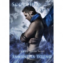 Scorched Skies (Fire Spirits, #2) - Samantha Young