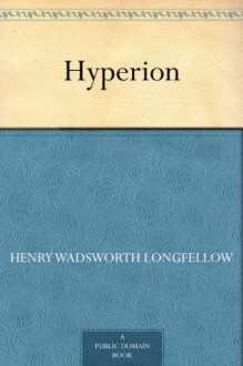 Hyperion - Henry Wadsworth Longfellow