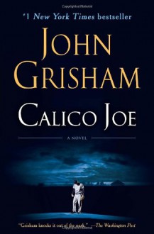 Calico Joe - John Grisham