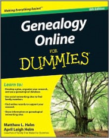 Genealogy Online for Dummies - Matthew L. Helm, April Helm