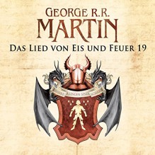 Game of Thrones - Das Lied von Eis und Feuer 19 - Audible GmbH, George R.R. Martin, Reinhard Kuhnert