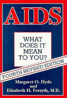 AIDS: What Does It Mean to You? - Margaret Hyde, Elizabeth Forsyth
