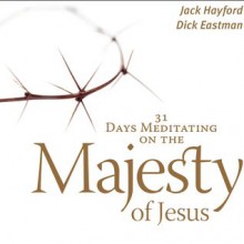 31 Days Meditating on the Majesty of Jesus (Audio) - Jack W. Hayford, Dick Eastman, Chris Fabry