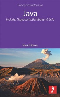 Java: Includes Yogyakarta, Borobudur and Solo - Paul Dixon