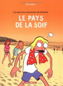 Le pays de la soif - Riad Sattouf