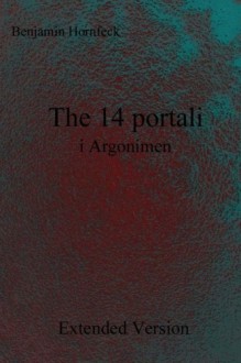 The 14 portali i Argonimen Extended Version (Serbian Edition) - Benjamin Hornfeck