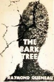 The Bark Tree - Raymond Queneau, Barbara Wright