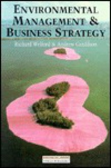 Environmental Management and Business Strategy - Richard Welford