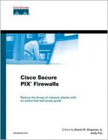 Cisco Secure Pix Firewalls - David W. Chapman