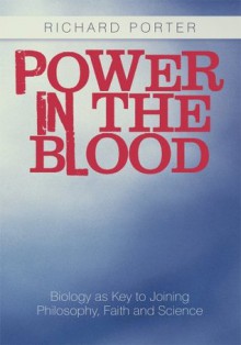 Power in the Blood - Richard Porter