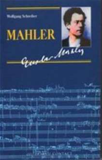 Gustav Mahler - Wolfgang Schreiber