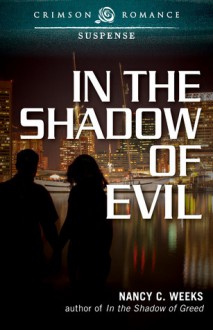 In the Shadow of Evil - Nancy C. Weeks