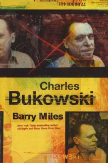 Charles Bukowski - Barry Miles