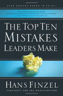 The Top Ten Mistakes Leaders Make - Hans Finzel