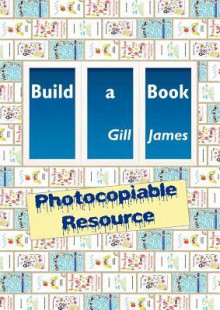 Build a Book Photocopiable Resource - Gill James