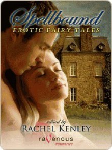 Spellbound Anthology - Rachel Kenley