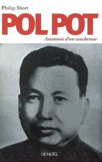 Pol Pot: Anatomie d'un cauchemar - Philip Short, Odile Demange