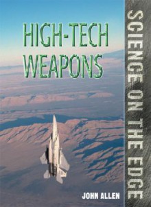 High-Tech Weapons - John Allen