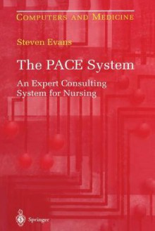 The Pace System: An Expert Consulting System for Nursing - Steven Evans