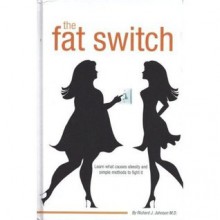 The Fat Switch - Richard J. Johnson