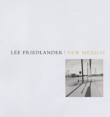 Lee Friedlander: New Mexico - Lee Friedlander