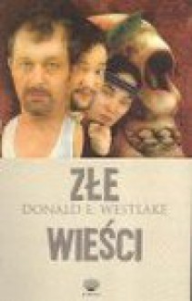 Złe wieści - Donald E Westlake