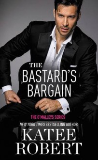 The Bastard's Bargain - Katee Robert