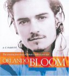 Orlando Bloom: The Biography - A.C. Parfitt