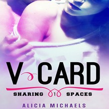 V-Card: Sharing Spaces, Volume 1 - Alicia Michaels,Marami Hung