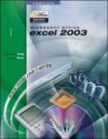 The I-Series Microsoft Office Excel 2003 Complete - Stephen Haag, James T. Perry