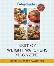 Best of Weight Watchers Magazine: Over 145 Tasty Favorites--All Recipes With POINTS Value of 8 or Less - Weight Watchers, Weight Watchers International