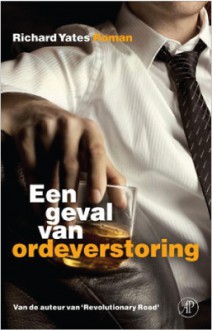 Een geval van ordeverstoring - Richard Yates