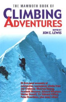 The Mammoth Book of Climbing Adventures - Jon E. Lewis