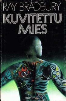 Kuvitettu mies - Ray Bradbury