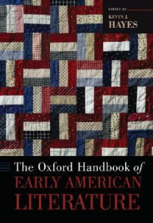 The Oxford Handbook of Early American Literature - Kevin J. Hayes, Joshua David Bellin, Kevin J. Berland