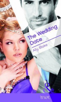 [(The Wedding Date)] [By (author) Ally Blake] published on (March, 2011) - Ally Blake