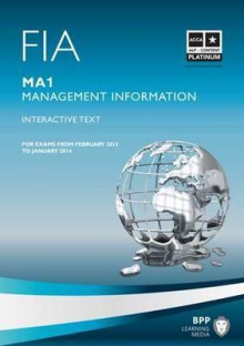 Fia Management Information - Ma1: Study Text - BPP Learning Media