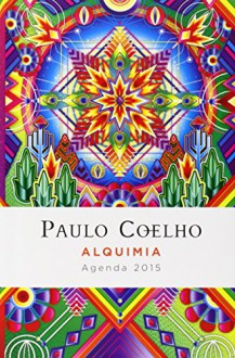 Alquimia: Agenda 2015 Paulo Coelho (Spanish Edition) - Paulo Coelho