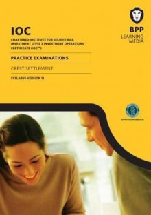 Ioc Crest Settlement Practice Exams Syllabus Version 11: Practice Exam - BPP Learning Media