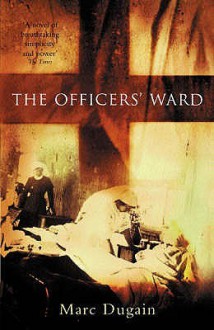 The Officers' Ward - Marc Dugain, Rory Mulholland