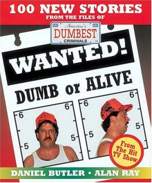 Wanted! Dumb or Alive - Daniel Butler, Alan Ray