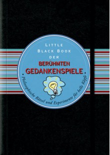 Little Black Book der berühmten Gedankenspiele - Martin Cohen, Birgit Reit