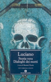 Storia vera - Dialoghi dei morti - Lucian